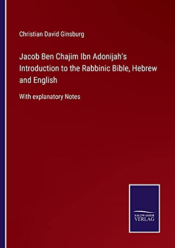 Stock image for Jacob Ben Chajim Ibn Adonijah's Introduction to the Rabbinic Bible; Hebrew and English:With explanatory Notes for sale by Ria Christie Collections
