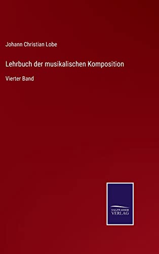 9783752528213: Lehrbuch der musikalischen Komposition: Vierter Band