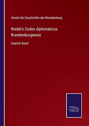 Beispielbild fr Riedel`s Codex diplomaticus Brandenburgensis: Zweiter Band zum Verkauf von Buchpark
