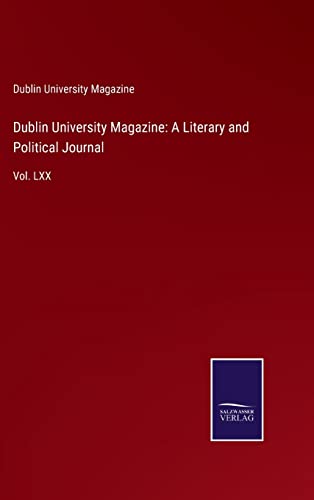 Beispielbild fr Dublin University Magazine: A Literary and Political Journal: Vol. LXX zum Verkauf von Buchpark