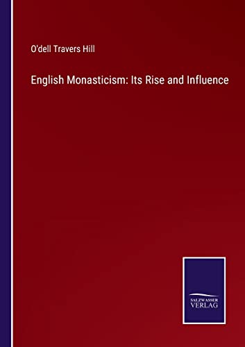 Imagen de archivo de English Monasticism: Its Rise and Influence a la venta por Lucky's Textbooks