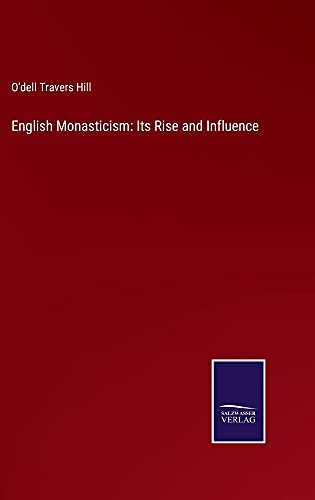 Imagen de archivo de English Monasticism: Its Rise and Influence a la venta por Lucky's Textbooks