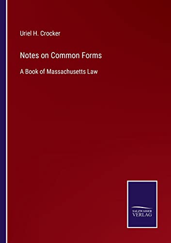 Beispielbild fr Notes on Common Forms: A Book of Massachusetts Law zum Verkauf von Lucky's Textbooks