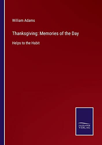 Stock image for Thanksgiving: Memories of the Day: Helps to the Habit for sale by Lucky's Textbooks