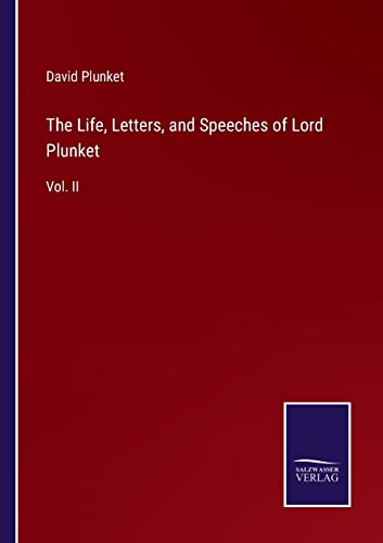 Stock image for The Life, Letters, and Speeches of Lord Plunket: Vol. II for sale by Lucky's Textbooks