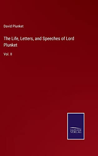 Stock image for The Life, Letters, and Speeches of Lord Plunket: Vol. II for sale by Lucky's Textbooks