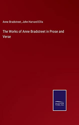 Stock image for The Works of Anne Bradstreet in Prose and Verse for sale by Lucky's Textbooks