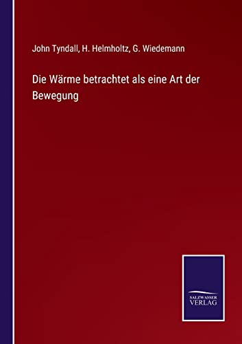 Imagen de archivo de Die Wrme betrachtet als eine Art der Bewegung (German Edition) a la venta por Lucky's Textbooks