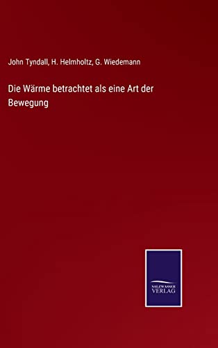 Imagen de archivo de Die Wrme betrachtet als eine Art der Bewegung (German Edition) a la venta por Lucky's Textbooks