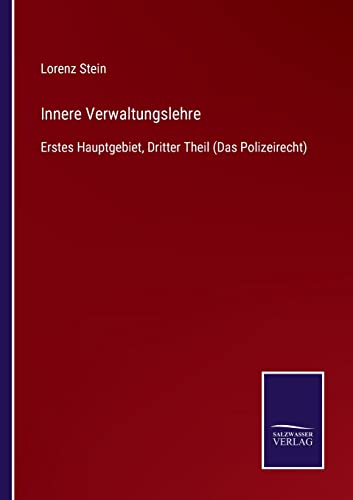 Beispielbild fr Innere Verwaltungslehre: Erstes Hauptgebiet, Dritter Theil (Das Polizeirecht) zum Verkauf von Buchpark