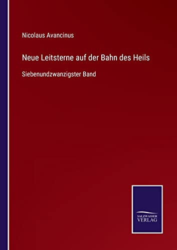 Beispielbild fr Neue Leitsterne auf der Bahn des Heils : Siebenundzwanzigster Band zum Verkauf von Buchpark