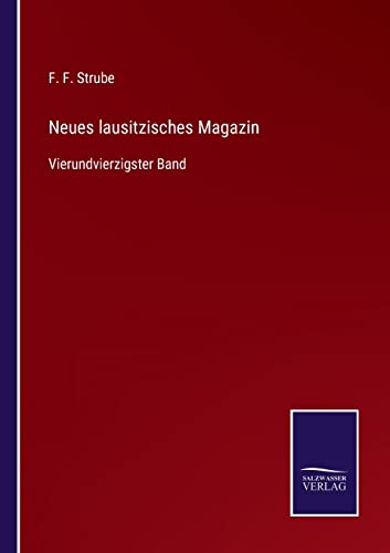 9783752538489: Neues lausitzisches Magazin: Vierundvierzigster Band