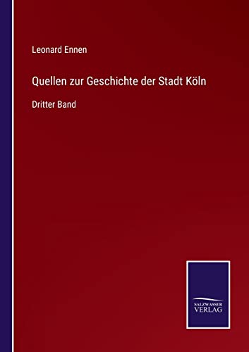 9783752538809: Quellen zur Geschichte der Stadt Kln: Dritter Band