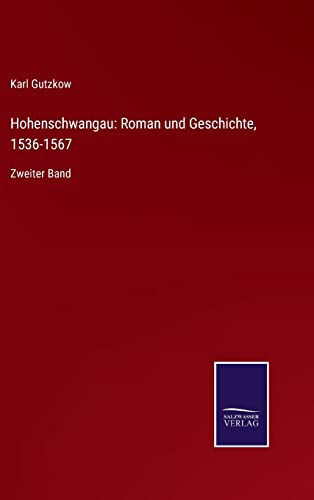 Beispielbild fr Hohenschwangau: Roman und Geschichte, 1536-1567:Zweiter Band zum Verkauf von Blackwell's