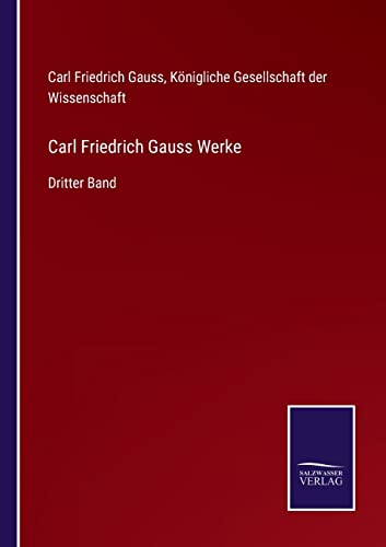 9783752544961: Carl Friedrich Gauss Werke: Dritter Band