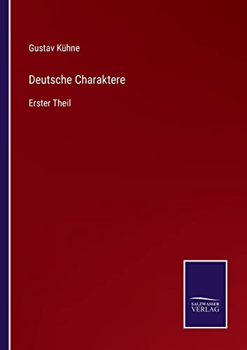9783752545364: Deutsche Charaktere: Erster Theil
