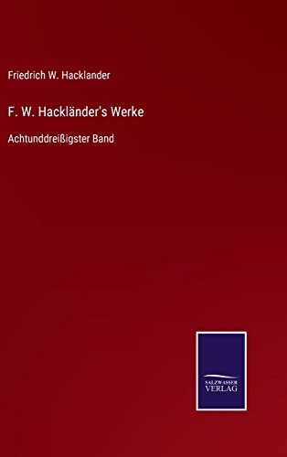 Beispielbild fr F. W. Hacklnder's Werke:Achtunddreiigster Band zum Verkauf von Blackwell's
