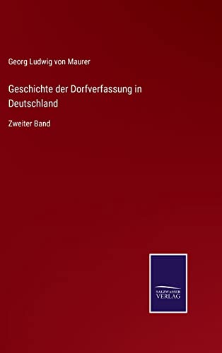 9783752546378: Geschichte der Dorfverfassung in Deutschland: Zweiter Band