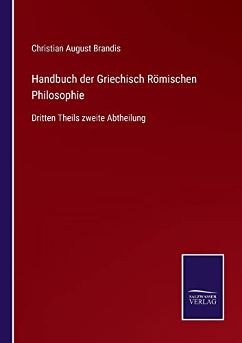 9783752546644: Handbuch der Griechisch Rmischen Philosophie: Dritten Theils zweite Abtheilung