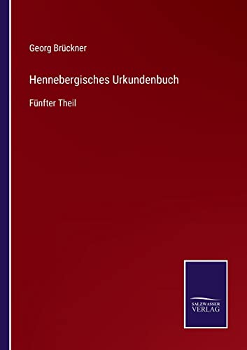 9783752546729: Hennebergisches Urkundenbuch: Fnfter Theil