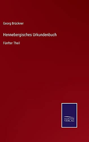 Beispielbild fr Hennebergisches Urkundenbuch:Fnfter Theil zum Verkauf von Blackwell's