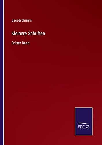 Beispielbild fr Kleinere Schriften:Dritter Band zum Verkauf von Blackwell's