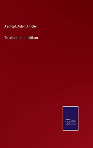 9783752547450: Tirolisches Idiotikon