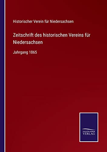 9783752547740: Zeitschrift des historischen Vereins fr Niedersachsen: Jahrgang 1865