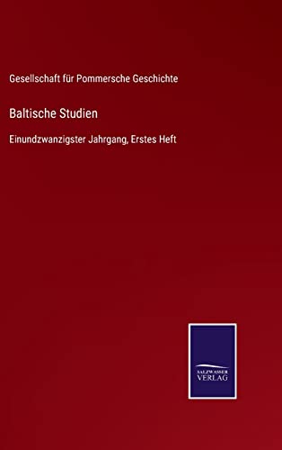 Beispielbild fr Baltische Studien:Einundzwanzigster Jahrgang, Erstes Heft zum Verkauf von Blackwell's