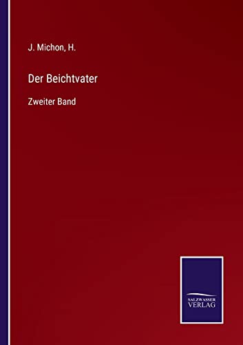 Stock image for Der Beichtvater: Zweiter Band (German Edition) for sale by Lucky's Textbooks