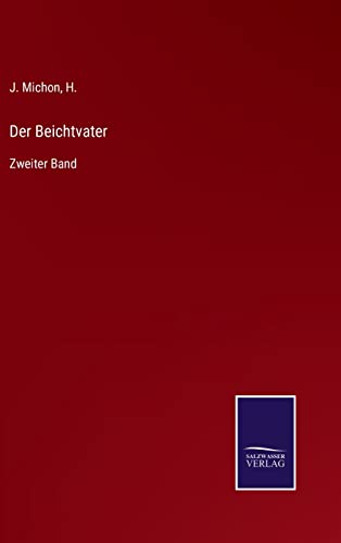 Stock image for Der Beichtvater: Zweiter Band (German Edition) for sale by Lucky's Textbooks