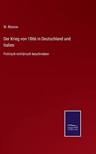9783752549010: Der Krieg von 1866 in Deutschland und Italien: Politisch militrisch beschrieben