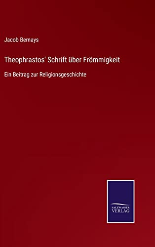 9783752550634: Theophrastos' Schrift ber Frmmigkeit: Ein Beitrag zur Religionsgeschichte