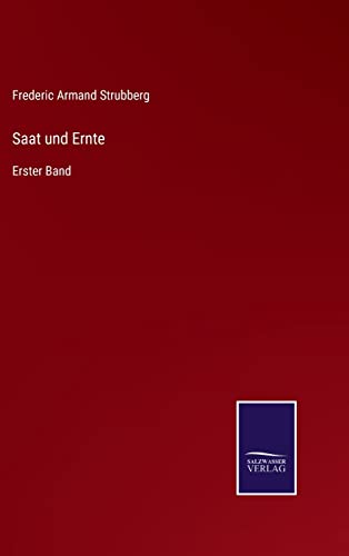 Stock image for Saat und Ernte: Erster Band (German Edition) for sale by Lucky's Textbooks