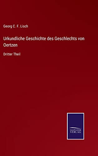 Imagen de archivo de Urkundliche Geschichte des Geschlechts von Oertzen: Dritter Theil (German Edition) a la venta por Lucky's Textbooks