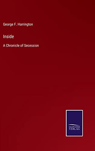 Stock image for Inside: A Chronicle of Secession for sale by Lucky's Textbooks