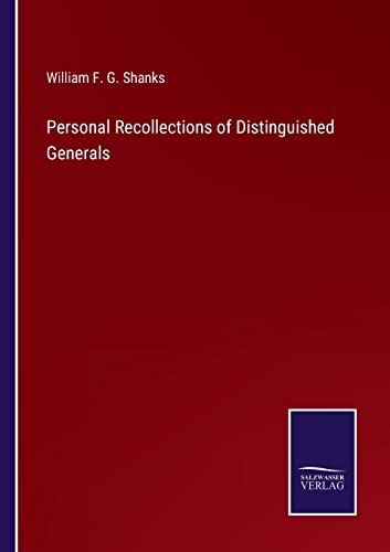 Imagen de archivo de Personal Recollections of Distinguished Generals a la venta por Lucky's Textbooks