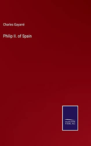 9783752554618: Philip II. of Spain
