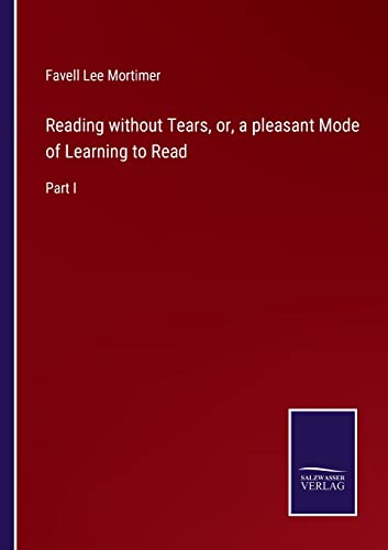 Stock image for Reading without Tears, or, a pleasant Mode of Learning to Read for sale by PBShop.store US