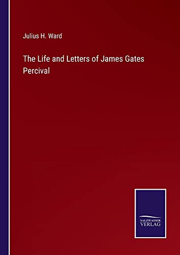 Stock image for The Life and Letters of James Gates Percival for sale by Lucky's Textbooks