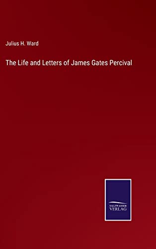 Stock image for The Life and Letters of James Gates Percival for sale by Lucky's Textbooks