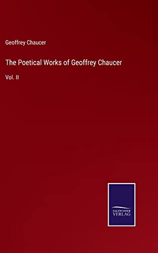 Beispielbild fr The Poetical Works of Geoffrey Chaucer : Vol. II zum Verkauf von Buchpark