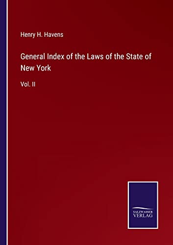 Imagen de archivo de General Index of the Laws of the State of New York:Vol. II a la venta por Ria Christie Collections