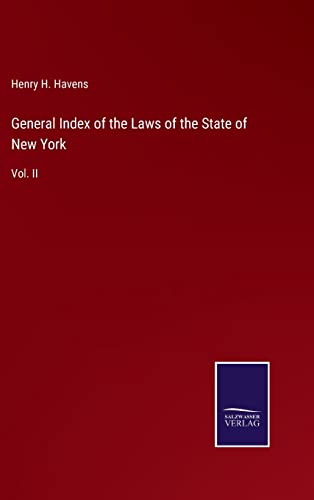 Imagen de archivo de General Index of the Laws of the State of New York: Vol. II a la venta por Lucky's Textbooks