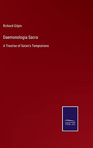 Stock image for Daemonologia Sacra: A Treatise of Satan's Temptations for sale by Lucky's Textbooks