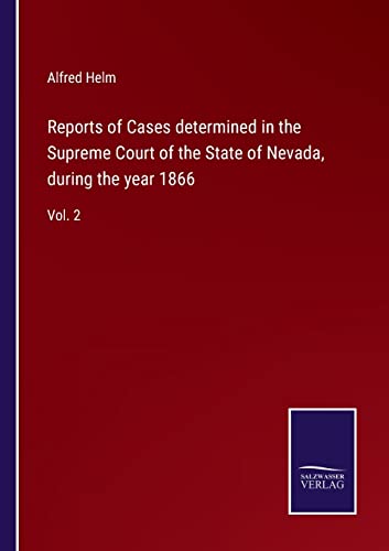 Stock image for Reports of Cases determined in the Supreme Court of the State of Nevada, during the year 1866: Vol. 2 for sale by Lucky's Textbooks