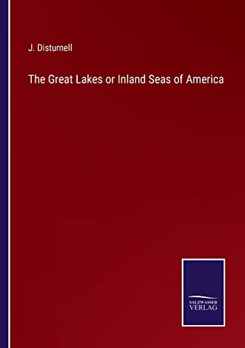 Imagen de archivo de The Great Lakes or Inland Seas of America a la venta por Lucky's Textbooks
