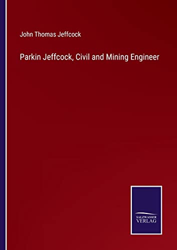 Stock image for Parkin Jeffcock; Civil and Mining Engineer for sale by Ria Christie Collections
