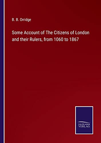 9783752569049: Some Account of The Citizens of London and their Rulers, from 1060 to 1867