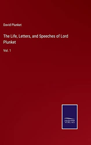 Stock image for The Life, Letters, and Speeches of Lord Plunket: Vol. 1 for sale by Lucky's Textbooks
